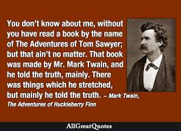 And all the joys we travel through to vice, like fairy banquets, vanish when we touch them. Huckleberry Finn Lies Quotes Deceit Quotes Allgreatquotes