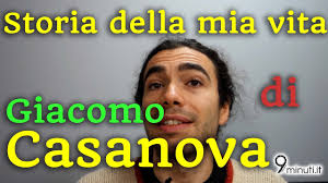 Storia della mia vita di Giacomo Casanova (autobiografia)