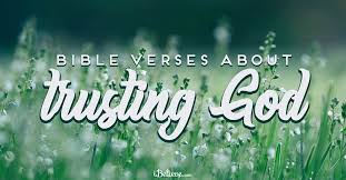 Bible concordance • bible dictionary • bible encyclopedia • topical bible • bible thesuarus. 27 Bible Verses About Trusting God Scripture To Inspire Trust Belief