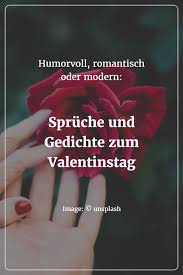 Spruche Und Gedichte Zum Valentinstag Humorvoll Romantisch Oder Modern In 2020 Gedichte Liebesgedicht Spruche