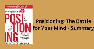 Positioning: The Battle For Your Mind By Al Ries And Jack Trout