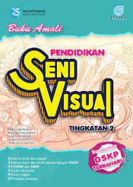 Buku teks sains tingkatan 2 mp3 & mp4. Buku Amali Pendidikan Seni Visual Kssm Tingkatan 2