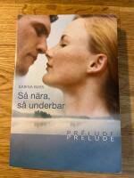 Så nära, så underbar