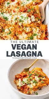 The Ultimate Vegan Lasagna This Savory Vegan Recipe Vegan Lasagna Vegan Dinner Recipes Easy Vegetarian Dinner