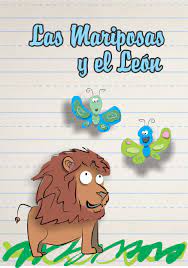 El Cuento De Las Mariposas Y El Leon Cuentos Literatura Para Ninos Mariposas
