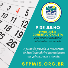 A decisão, que englobou a antecipação de outros feriados, foi votada pela assembleia legislativa de são paulo e transferiu o feriado do dia 9 de julho para o. Feriado De 9 De Julho Veja A Programacao Dos Servicos Prestados No Sindicato Servidores De Itapecerica Da Serra