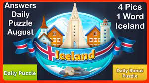 One of the most addictive brainteasers in the world! 4 Pics 1 Word Iceland August 2020 Daily Puzzle Daily Bonus Puzzle Answers Walkthrough Youtube