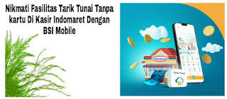 Berikut langkah mudah yang bisa anda lakukan. Cara Tarik Tunai Tanpa Kartu Di Indomaret Menggunakan Bsi Mobile Jurnalbank
