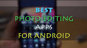 You've made the transition to the google play store. Download Best Apps To Edit Photos On Mobile Truegossiper