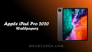 خلفيات ايباد برو الاصلية خلفيات Ipad Pro 2020 الرسمية منارة