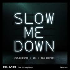 Mr z3 channel 3 місяці тому. Key Bpm Of Slow Me Down Future Duper Remix By Clmd Skinny Days Future Duper Musicstax