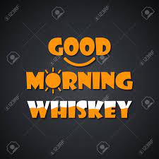 Beer Quotes Good Morning Whiskey Funny Inscription Template Royalty Free Cliparts Vectors And Stock Illustration Image 136106809