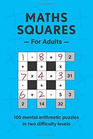 Welcome to the maths story shed. Math Squares For Adults 100 Mental Arithmetic Puzzles In Two Difficulty Levels