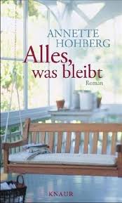 Alles Was Bleibt Von Annette Hohberg Mit Bildern Bucher Bucher Lesen Bucher Romane