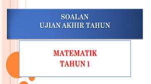 Pilih pilihan jawapan yang tepat sahaja. Soalan Matematik Tahun 1 Akhir Tahun Pendidik2u