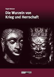 Die Wurzeln von Krieg und Herrschaft (Ökologie des Bewusstseins) eBook :  Metzner, Ralph: Amazon.de: Kindle Store