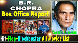 B R Chopra Hit And Flop Blockbuster All Movies List With Box Office Collection Analysis Youtube Most noteworthy, look at rajini's hit or flop film list from debut 1975 to last film 2018. b r chopra hit and flop blockbuster all movies list with box office collection analysis