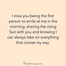It's as if the sentence is missing something: 29 I Miss You Quotes For Her Him Missing Someone Sayings The Right Messages