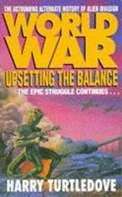 Already berlin and washington, d.c., had been vaporized by atom bombs, and large parts of the soviet union. Worldwar Upsetting The Balance Harry Turtledove 9780340666982