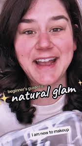 A beginners guide to natural glam makeup