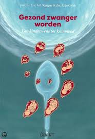 Gezond Zwanger Worden Eric A P Steegers Anjo Geluk 9789044132472 Zwanger Worden Zwanger Gezond