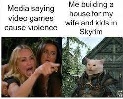 Fine Collection Of Woman Yelling At Cat Memes Skyrim Memes Skyrim Funny Best Funny Photos