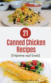 21 Delicious And Quick Canned Chicken Recipes Live Like You Are Rich In 2020 Can Chicken Recipes Chicken Recipes Easy Quick Easy Chicken Recipes