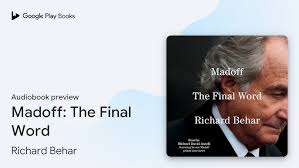 Madoff: The Final Word by Richard Behar · Audiobook preview