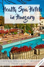 Health Spa Hotels In Hungary Health Spa Wellness Hotel Hotel Spa