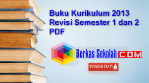 Buku Kurikulum 2013 Revisi Semester 1 Dan 2 Pdf Kurikulum Kepala Sekolah Buku