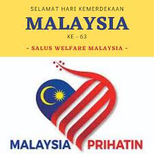 For every blood that was dropped, for every tears that were spilled, and every. Selamat Hari Kemerdekaan Malaysia Salus Welfare Malaysia Facebook