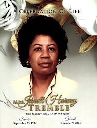 The funeral service of Mrs. Janett Harvey Tremble will be held 11:00 AM  Saturday, December 21, 2024 at Sand Valley African Methodist Episcopal  Church in Louisville, Georgia. Rev. Stephen Smith, Pastor will