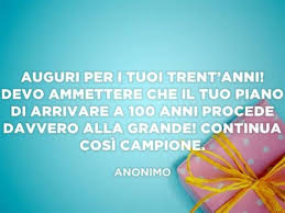 Frasi d'amore per i figli nel giorno del compleanno: Auguri 30 Anni 150 Immagini Video E Frasi Di Buon Compleanno Per I 30 Anni Passione Mamma