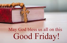 This day is also known as holy friday and it falls on friday that is immediately followed by easter sunday. Religious Good Friday Quotes Inspirational Good Friday Wishes Blessings