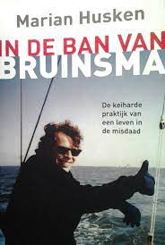 Discover more posts about bruinsma. In De Ban Van Bruinsma By Marian Husken