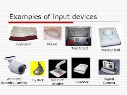 Input and output devices are the basic components of a computer system. Input And Output Devices Lo Recognise And Compare