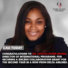 Clark Atlanta University's Office of International Programs (OIP)  celebrates Dr. Letoyia Starr Irving and the Atlanta Global Research &  Education Collaborative for securing the Delta Air Lines Collaboration  Grant for the second