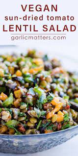 Sun Dried Tomato Lentil Salad Garlic Matters Recipe Vegan Salad Recipes Lentil Salad Recipes Lentil Salad