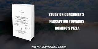 Study On Consumer S Perception Towards Domino S Pizza This Research Is Based On Customers Perception Domino S Pizza Perception Best Pizza Delivery