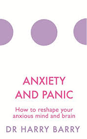 With more than 35 years of experience as a therapist and psychologist, dr. Anxiety And Panic How To Reshape Your Anxious Mind And Brain The Flag Series Kindle Edition By Barry Dr Harry Health Fitness Dieting Kindle Ebooks Amazon Com