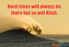 Perhaps You Are Going Through Hard Times So You Turn To Allah Islamic Quotes Quotes About God True Feelings