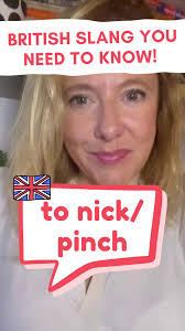 Understanding British Slang: To Nick or Pinch Meaning Explained