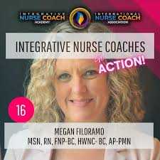 Ep16: Pain Management And Nurse Coaching- Megan Filoramo MSN, RN, FNP-BC,  HWNC-BC, AP-PMN