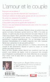 Je serai l'invité de brigitte lahaie le jeudi 22 mai à 14h, n'hésitez pas à appeler pour poser vos questions en direct. L Amour Et Le Couple Brigitte Lahaie Flammarion Grand Format La Machine A Lire Bordeaux