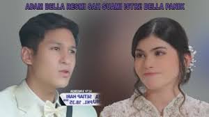 ADAM BELLA RESMI SAH SUAMI ISTRI !! BELLA PANIK || KETIKA CINTA MEMANGGILMU  RABU 9 JULI 2025