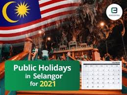 Public holidays in malaysia 2021. Public Holidays Selangor 2021