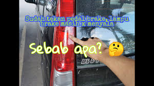 Maybe you would like to learn more about one of these? Punca Lampu Brake Tidak Menyala Youtube