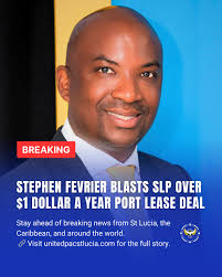 Stephen Fevrier GPH statement is shaking the political ground — accusing  the Pierre government and Stephenson King of starving SLASPA while gifting  $10 per cruise passenger to a foreign operator. Is St