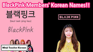 Learn How To Pronounce Blackpink Members Names In Korean 03 Kpop Pronunciation Guide Youtube