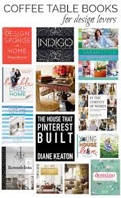 Coffee Table Books For Design Lovers Coffee Table Books Decor Coffee Table Books Best Coffee Table Books